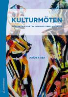 Kulturm&ouml;ten : En introduktion till interkulturella studier