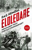 Eldledare : Memoarer fr&aring;n forts&auml;ttningskriget