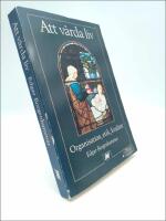 Att v&aring;rda liv : Organisation, etik, kvalitet