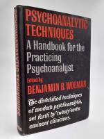 Psychoanalytic Techniques : A Handbook for the Practicing Psychoanalyst