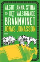 Algot, Anna Stina och det v&auml;lsignade br&auml;nnvinet