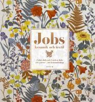 Jobs keramik & textil : Lisbet Jobs och Gocken Jobs, tv&aring; systrar - tv&aring; konstn&auml;rskap