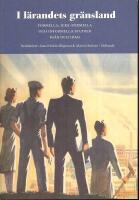 I l&auml;randets gr&auml;nsland : Formella, icke-formella och informella studier ig&aring;r och idag