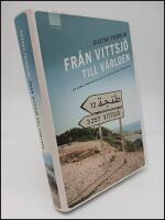 Fr&aring;n Vittsj&ouml; till v&auml;rlden : Om global apartheid och alla oss som vill n&aring;gon annanstans