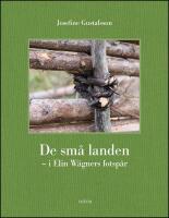 De sm&aring; landen : I Elin W&auml;gners fotsp&aring;r