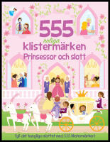 555 roliga klisterm&auml;rken. Prinsessor och slott : Prinsessor och slott