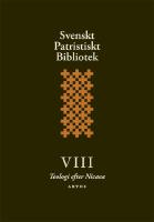 Svenskt Patristiskt bibliotek. Band 8, Teologi efter Nicaea : Teologi efter Nicaea
