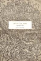 Iconoclasm : Rejecting the past
