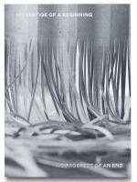 No vestige of a beginning, no prospect of an end : No vestige of a beginning, no prospect of an end