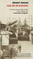 Vad &auml;r en nation? : Och andra texter fr&aring;n 1882 och 1883