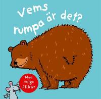 Vems rumpa &auml;r det?