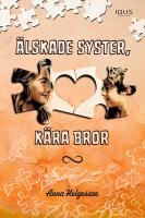 &Auml;lskade syster, k&auml;ra bror