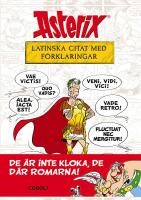 Asterix : Latinska citat med f&ouml;rklaringar