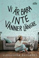 Vi &auml;r bara inte v&auml;nner l&auml;ngre