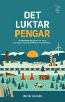 Det luktar pengar : Ett reportage om gr&ouml;nt st&aring;l, tyska lyxturister och norrbottniskt revanschbeg&auml;r