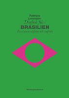 Dagbok fr&aring;n Brasilien : Fascismen utifr&aring;n och inifr&aring;n