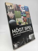 H&ouml;gt spel : En spelberoendes memoarer