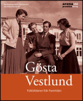 G&ouml;sta Vestlund : Folkbildaren fr&aring;n framtiden