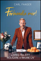 F&ouml;rhandla mer! : 6 steg till ett roligare och rikare liv