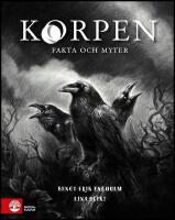 Korpen : Fakta och myter