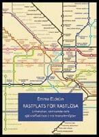 Rastplats f&ouml;r rastl&ouml;sa. Litteratur, skrivande och sj&auml;lvreflektion i tre transitmilj&ouml;er