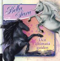 Bella Sara : Den ultimata guiden