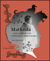 Mathilda : Historien om Indiskas grundare