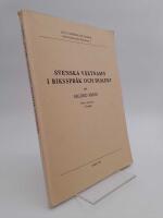 Svenska v&auml;xtnamn i riksspr&aring;k och dialekt : With a Summary in English
