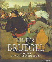 Pieter Bruegel. 1525/30 - 1569 : Masters of Netherlandish Art
