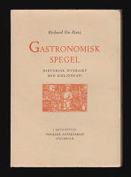 Gastronomisk spegel : Historisk &ouml;versikt j&auml;mte f&ouml;rteckning &ouml;ver svenska kok- och hush&aring;llsb&ouml;cker fram till 1850