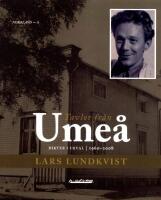 Tavlor fr&aring;n Ume&aring; : Lokala dikter 1960-2008 : [dikter i urval]