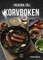 Korvboken : Recept f&ouml;r vardags, gryta och fest