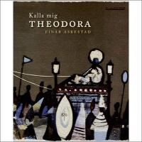 Kalla mig Theodora