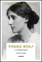 Virginia Woolf : En f&ouml;rfattarbiografi