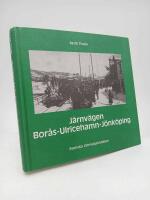 J&auml;rnv&auml;gen Bor&aring;s - Ulricehamn - J&ouml;nk&ouml;ping