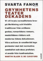 Svarta fanor : Grymhetens teater dekadens