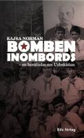 Bomben inombords : En ber&auml;ttelse om Uzbekistan