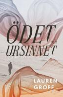 &Ouml;det och ursinnet