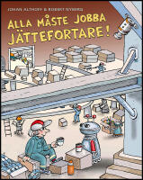 Alla m&aring;ste jobba j&auml;ttefortare!