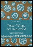 Petter Winge och hans v&auml;rld : En boktryckare, bokhandlare och utgivare i 1700-talets Nyk&ouml;ping