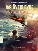Jag &ouml;verlevde D-dagen 1944