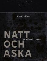 Natt och aska : F&ouml;rintelsens litteraturer