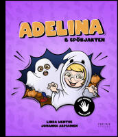 Adelina och sp&ouml;kjakten : Med tecken som st&ouml;d!
