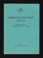 Arbetsledningen vid SJ : Handledning f&ouml;r Statens j&auml;rnv&auml;gars kurser