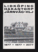 Lidk&ouml;ping H&aring;kantorp J&auml;rnv&auml;g : HLJ. 1877, 1977, 2077