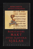 Bokstavens makt &ouml;ver slaviska sj&auml;lar. : Boktryck och l&auml;sning fr&aring;n medeltid till Peter den store