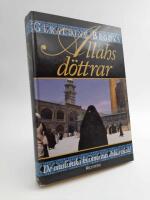 Allahs d&ouml;ttrar : Muslimska kvinnors dolda v&auml;rld