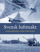 Svensk luftmakt : Luftstridskrafter under kalla kriget