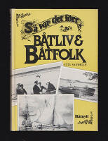 B&aring;tliv & b&aring;tfolk : S&aring; var det f&ouml;rr