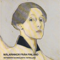 M&aring;larinnor fr&aring;n Finland. Seitsem&auml;n suomalaista taiteilijaa